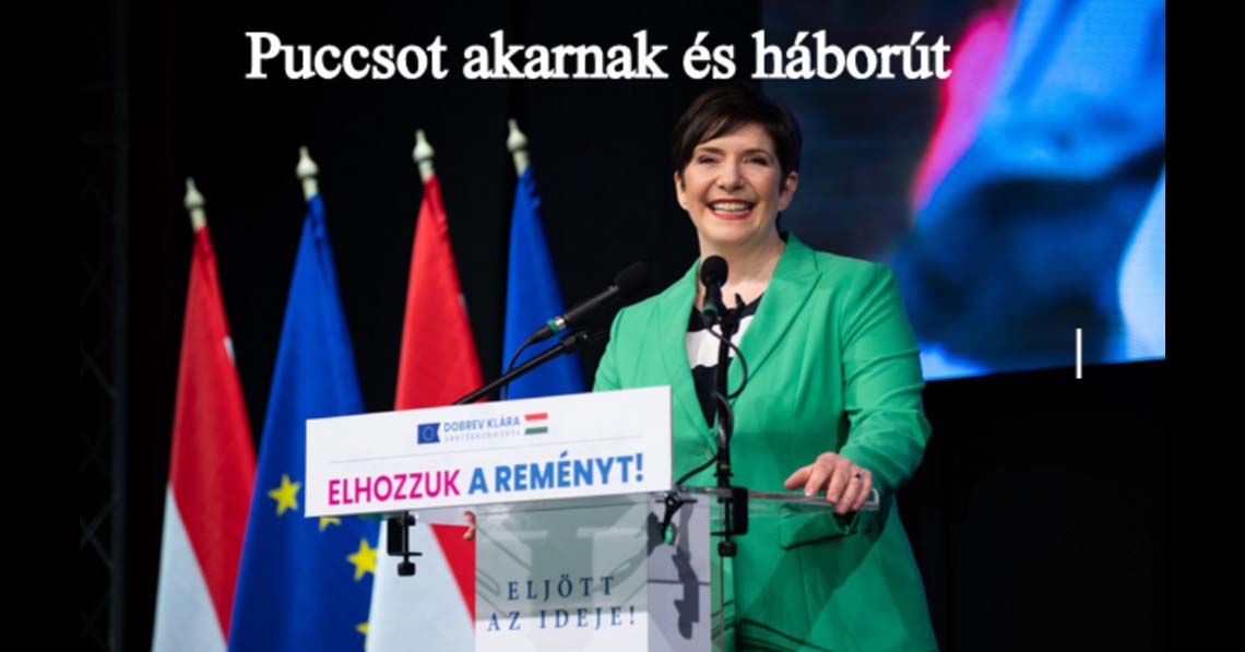 Puccsot akarnak és háborút!