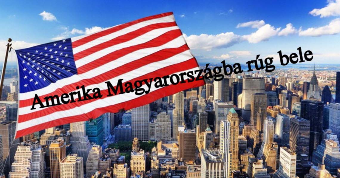 Amerika Magyarországba rúg bele