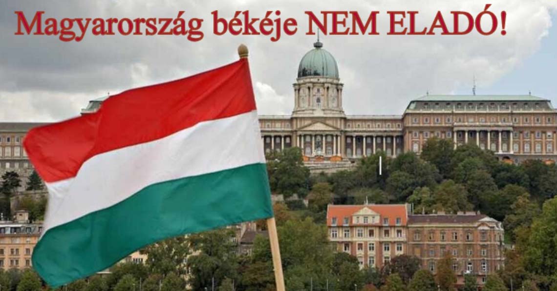 Magyarország békéje nem eladó!