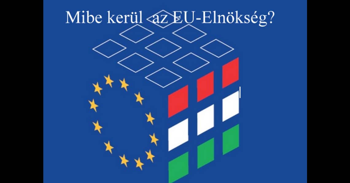 Mibe kerül az EU-elnökség?