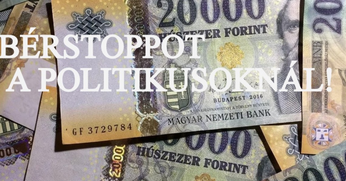 Bérstoppot a kormányban és az önkormányzatokban!