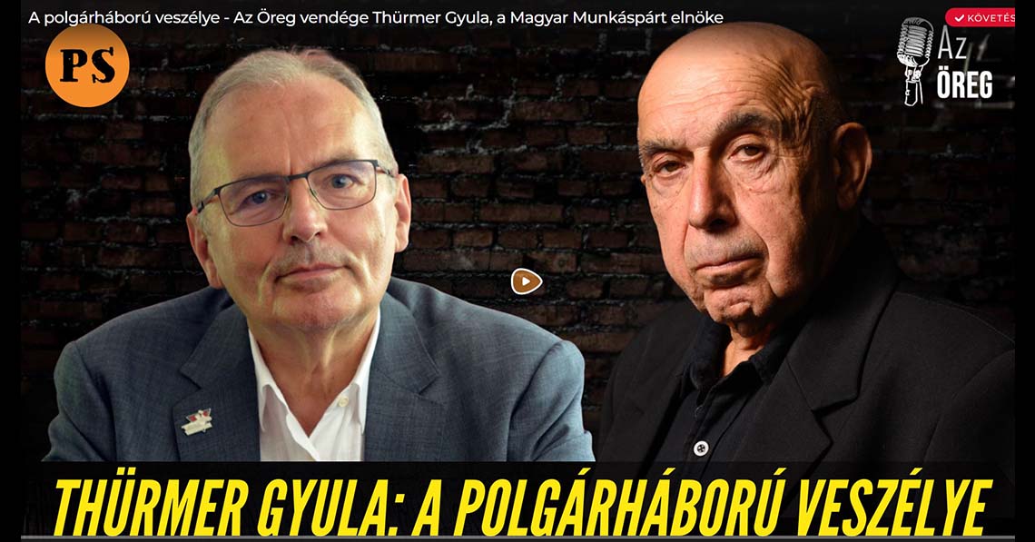 A polgárháború veszélye – Az Öreg vendége Thürmer Gyula