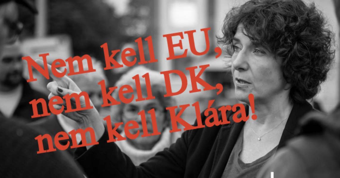 Nem kell EU, nem kell DK, nem kell Klára!
