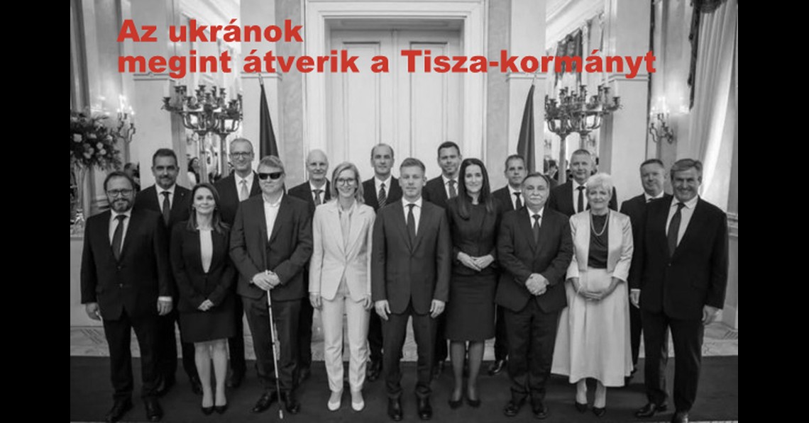 Az ukránok megint átverik a Tisza-kormányt